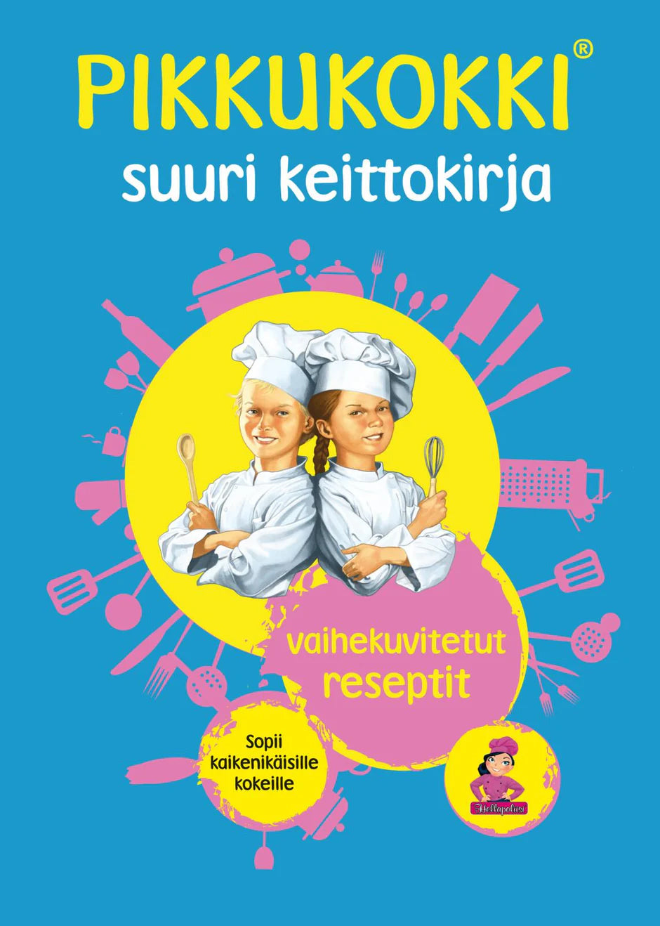 Hellapoliisi: Pikkukokki® - Suu­ri keit­to­kir­ja